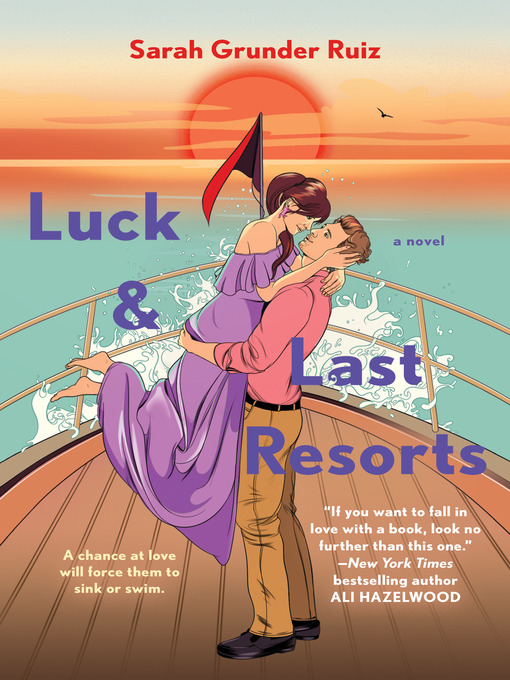 Title details for Luck and Last Resorts by Sarah Grunder Ruiz - Available